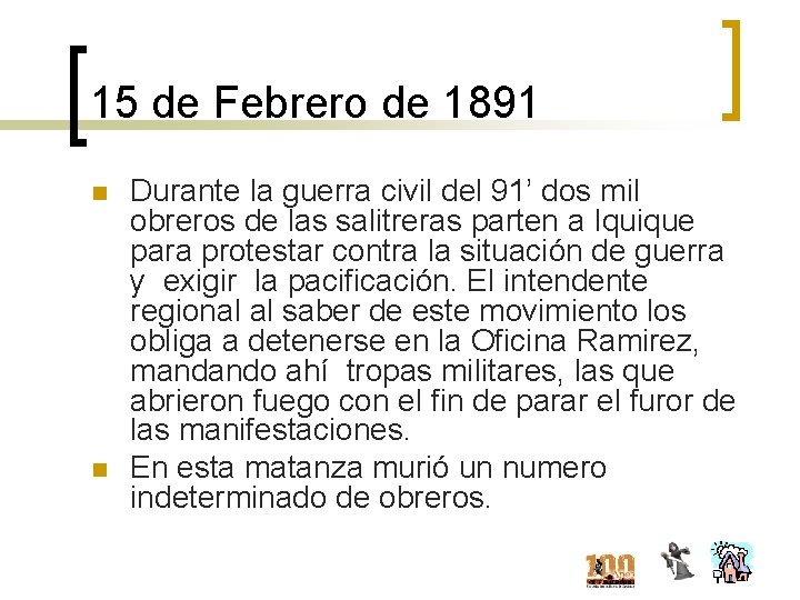 15 de Febrero de 1891 n n Durante la guerra civil del 91’ dos