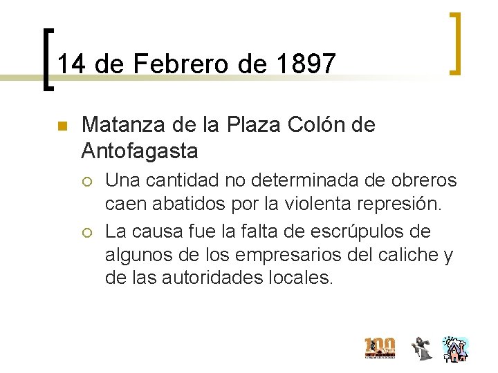 14 de Febrero de 1897 n Matanza de la Plaza Colón de Antofagasta ¡