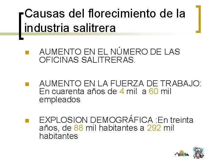 Causas del florecimiento de la industria salitrera n AUMENTO EN EL NÚMERO DE LAS