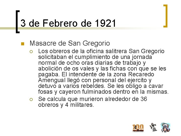 3 de Febrero de 1921 n Masacre de San Gregorio ¡ ¡ Los obreros
