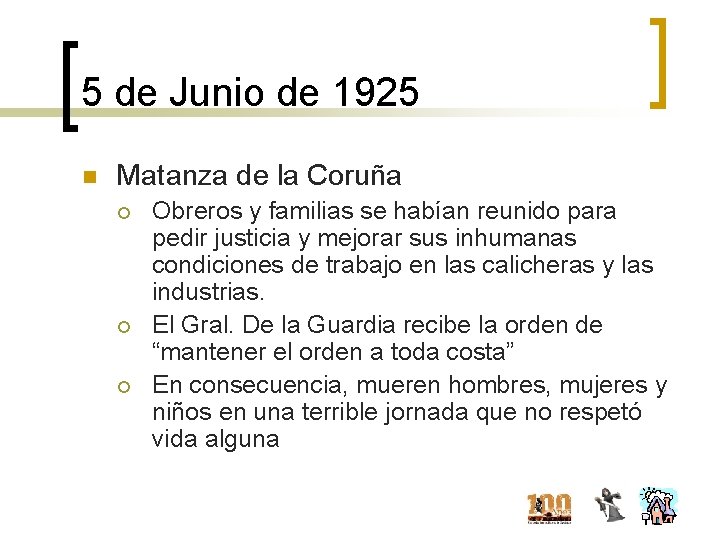 5 de Junio de 1925 n Matanza de la Coruña ¡ ¡ ¡ Obreros