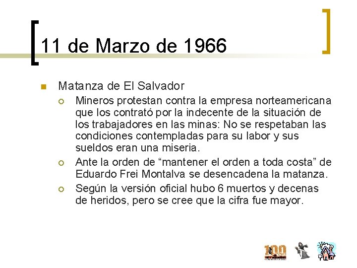 11 de Marzo de 1966 n Matanza de El Salvador ¡ ¡ ¡ Mineros