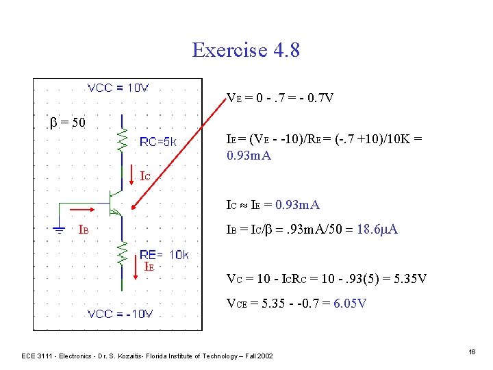 Exercise 4. 8 VE = 0 -. 7 = - 0. 7 V b