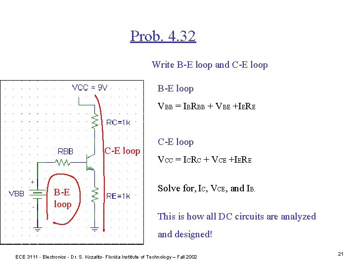 Prob. 4. 32 Write B-E loop and C-E loop B-E loop VBB = IBRBB