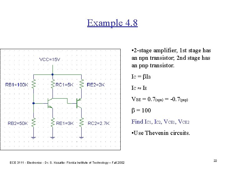 Example 4. 8 • 2 -stage amplifier, 1 st stage has an npn transistor;