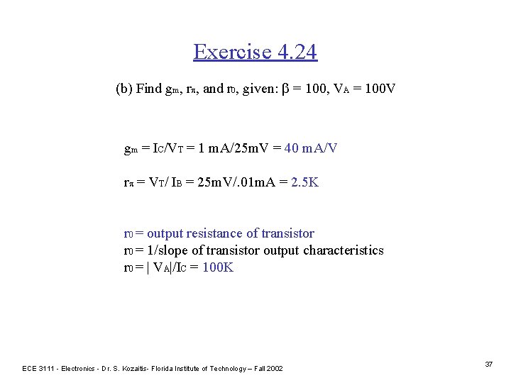 Exercise 4. 24 (b) Find gm, rp, and r 0, given: b = 100,