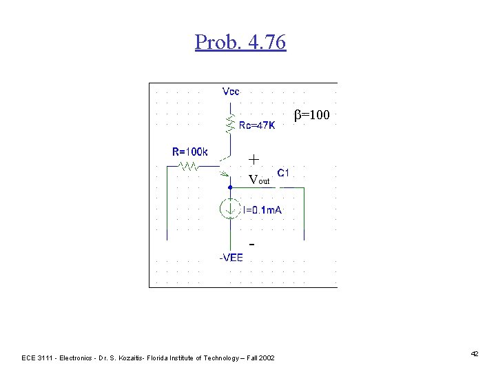 Prob. 4. 76 b=100 + Vout - ECE 3111 - Electronics - Dr. S.