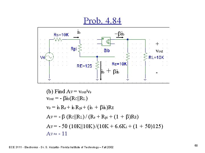 Prob. 4. 84 ib -bib + vout ib + bib - (b) Find AV