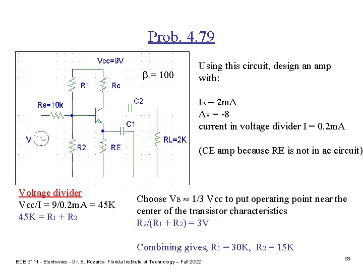 Prob. 4. 79 b = 100 Using this circuit, design an amp with: IE