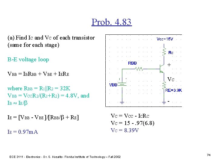Prob. 4. 83 (a) Find IC and VC of each transistor (same for each