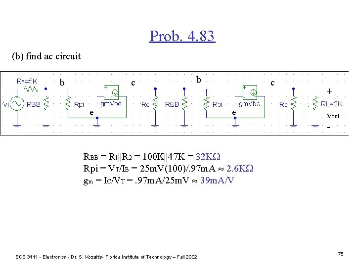 Prob. 4. 83 (b) find ac circuit b c b e c e +