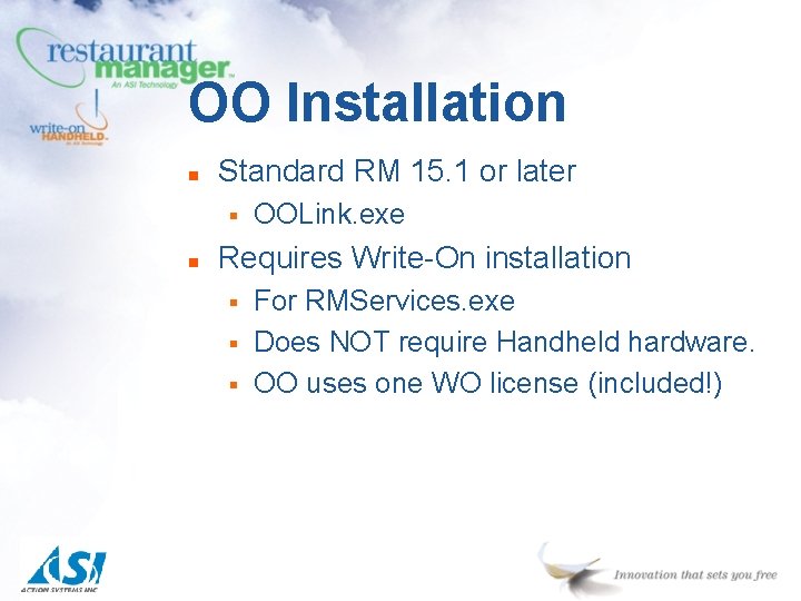 OO Installation n Standard RM 15. 1 or later § n OOLink. exe Requires