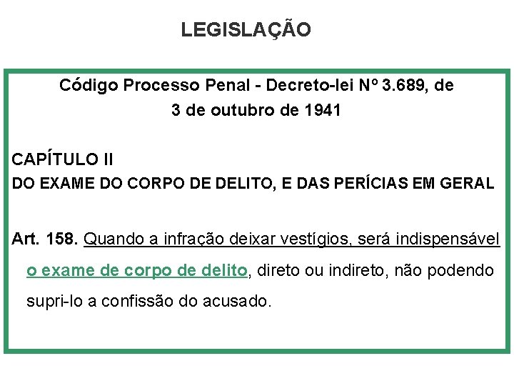 LEGISLAÇÃO Código Processo Penal - Decreto-lei Nº 3. 689, de 3 de outubro de