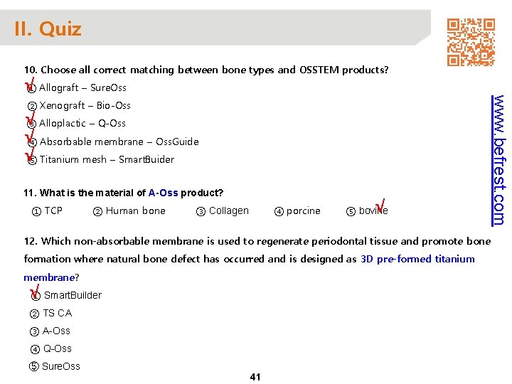 II. Quiz 10. Choose all correct matching between bone types and OSSTEM products? ②