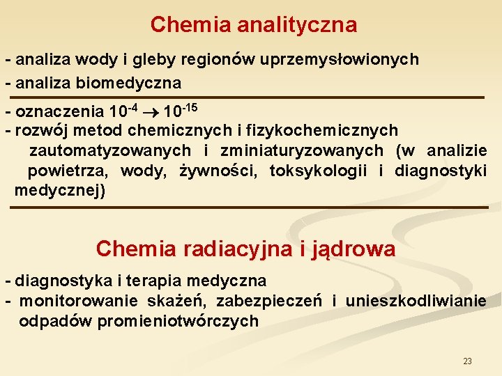 Chemia analityczna - analiza wody i gleby regionów uprzemysłowionych - analiza biomedyczna - oznaczenia