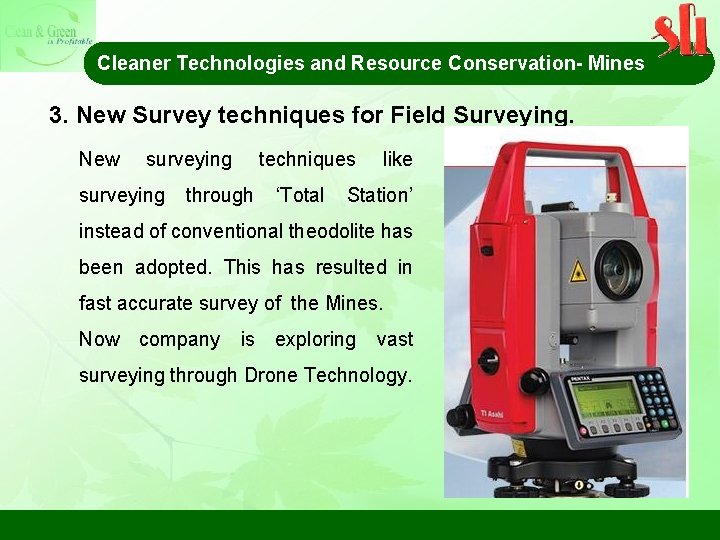 Cleaner Technologies and Resource Conservation- Mines 3. New Survey techniques for Field Surveying. New