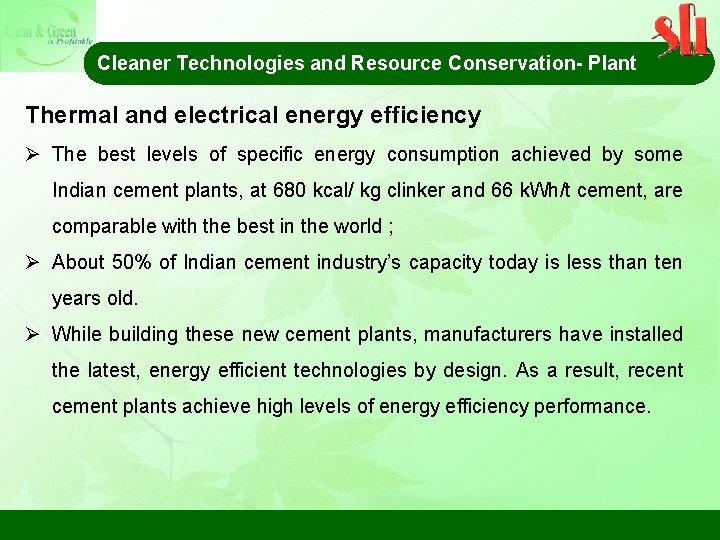 Cleaner Technologies and Resource Conservation- Plant Thermal and electrical energy efficiency Ø The best