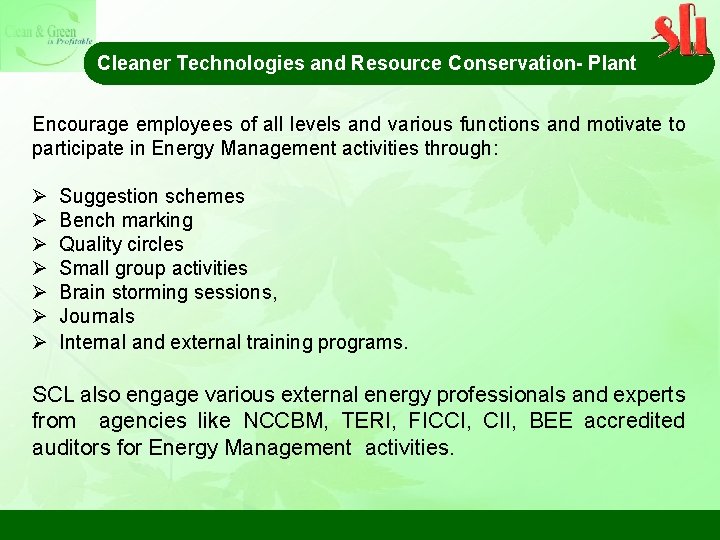 Cleaner Technologies and Resource Conservation- Plant Encourage employees of all levels and various functions
