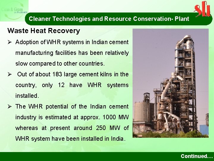 Cleaner Technologies and Resource Conservation- Plant Waste Heat Recovery Ø Adoption of WHR systems