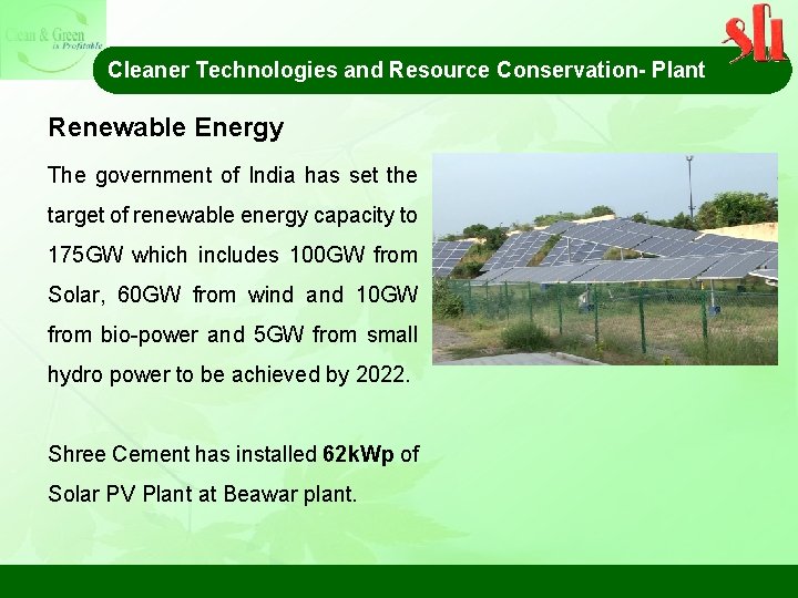 Cleaner Technologies and Resource Conservation- Plant Renewable Energy The government of India has set