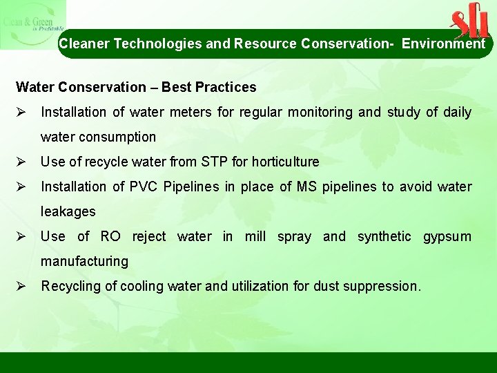 Cleaner Technologies and Resource Conservation- Environment Water Conservation – Best Practices Ø Installation of