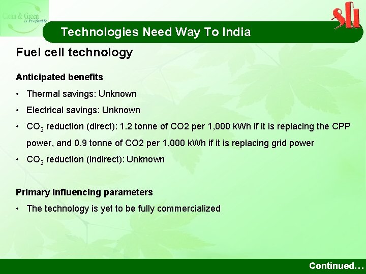 Technologies Need Way To India Fuel cell technology Anticipated benefits • Thermal savings: Unknown