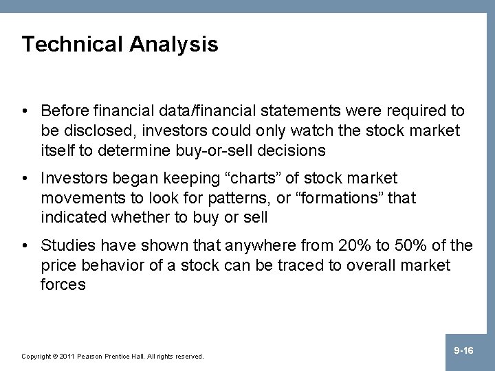 Technical Analysis • Before financial data/financial statements were required to be disclosed, investors could