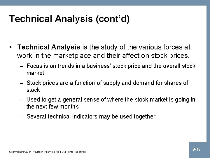 Technical Analysis (cont’d) • Technical Analysis is the study of the various forces at