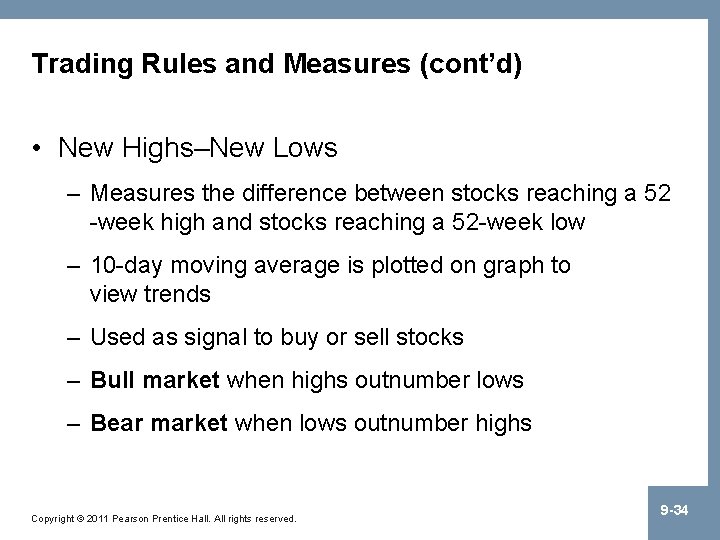 Trading Rules and Measures (cont’d) • New Highs–New Lows – Measures the difference between
