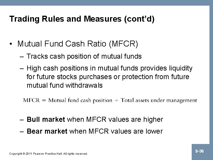 Trading Rules and Measures (cont’d) • Mutual Fund Cash Ratio (MFCR) – Tracks cash