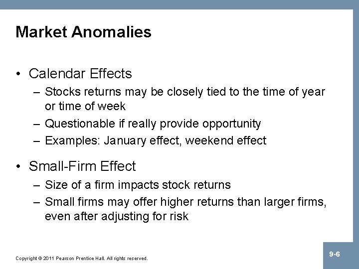 Market Anomalies • Calendar Effects – Stocks returns may be closely tied to the