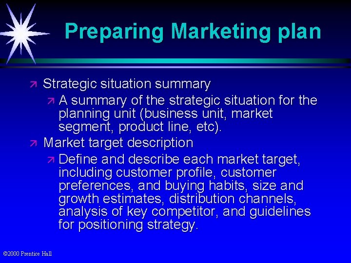 Preparing Marketing plan ä ä Strategic situation summary ä A summary of the strategic