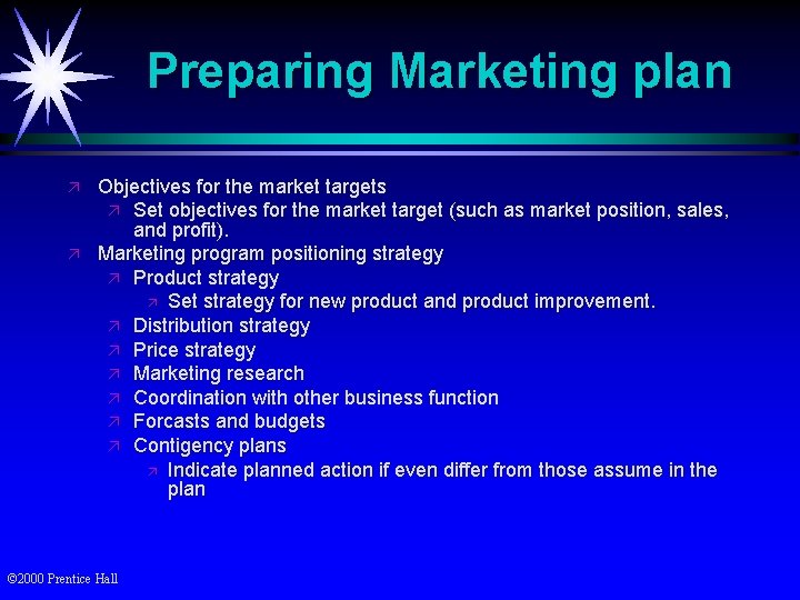 Preparing Marketing plan ä ä Objectives for the market targets ä Set objectives for