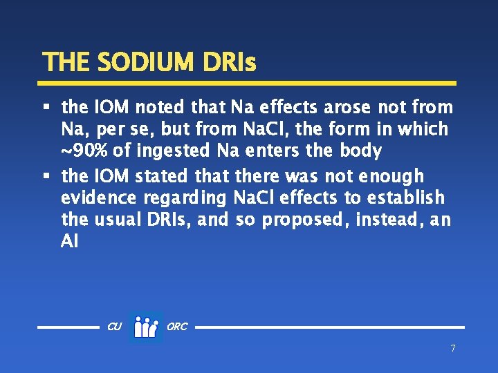 THE SODIUM DRIs § the IOM noted that Na effects arose not from Na,