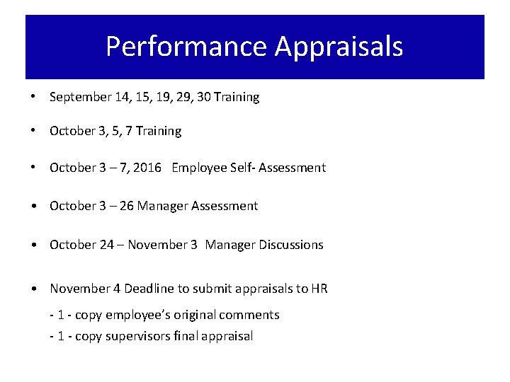 Performance Appraisals • September 14, 15, 19, 29, 30 Training • October 3, 5,
