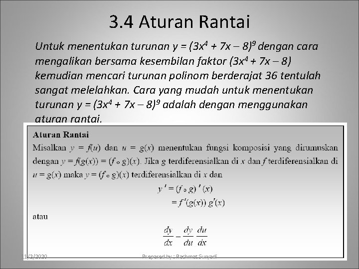 3. 4 Aturan Rantai Untuk menentukan turunan y = (3 x 4 + 7