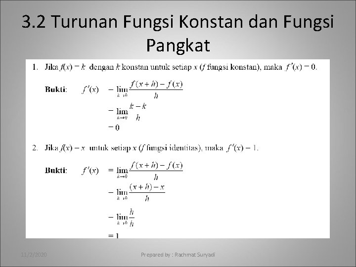 3. 2 Turunan Fungsi Konstan dan Fungsi Pangkat 11/2/2020 Prepared by : Rachmat Suryadi