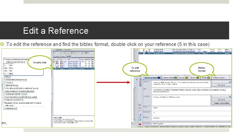 Edit a Reference To edit the reference and find the bibtex format, double click