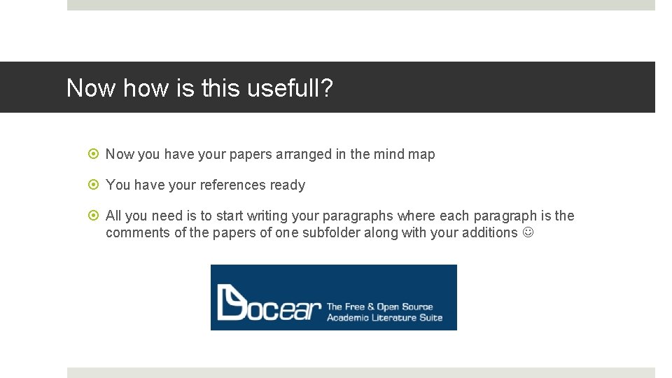 Now how is this usefull? Now you have your papers arranged in the mind