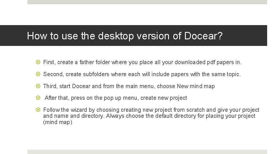 How to use the desktop version of Docear? First, create a father folder where