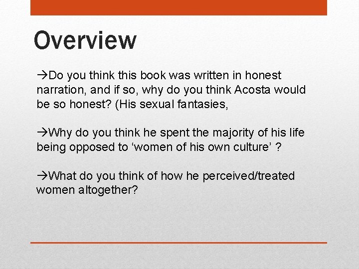 Overview Do you think this book was written in honest narration, and if so,