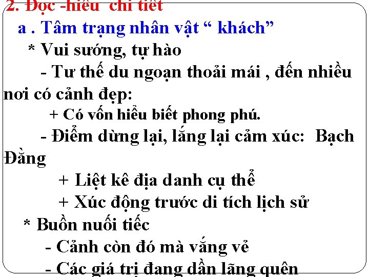 2. Đọc -hiểu chi tiết a. Tâm trạng nhân vật “ khách” * Vui