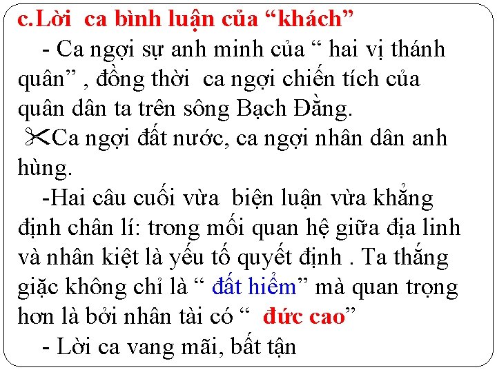 c. Lời ca bình luận của “khách” - Ca ngợi sự anh minh của