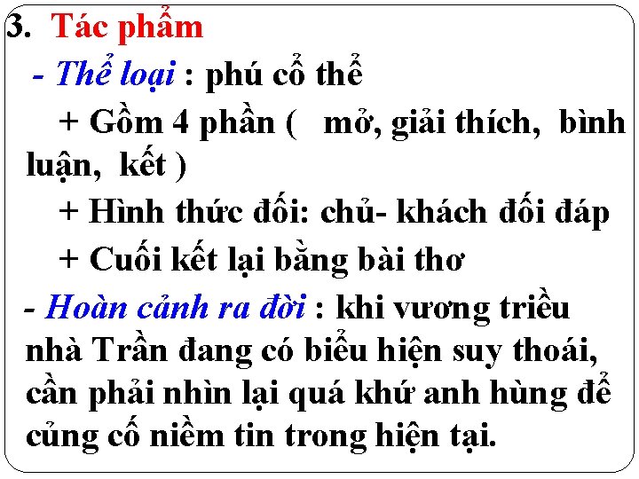 3. Tác phẩm - Thể loại : phú cổ thể + Gồm 4 phần