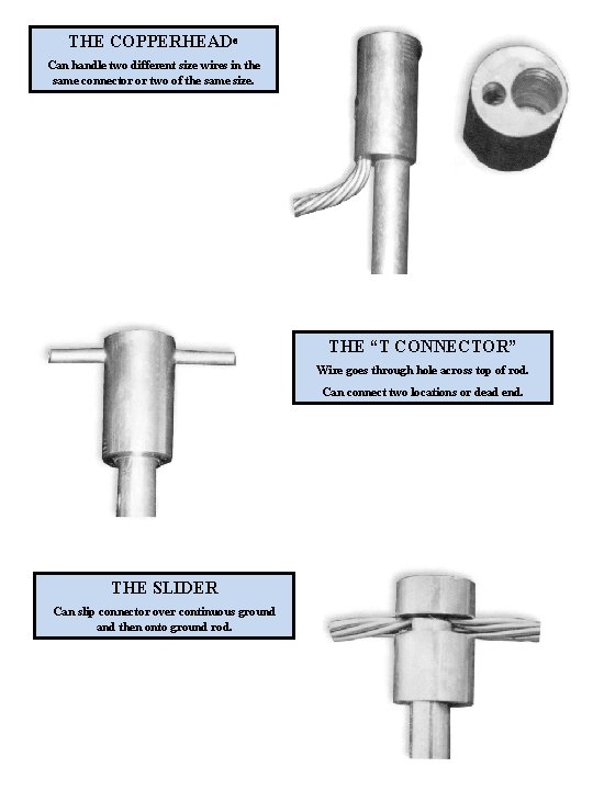 THE COPPERHEAD® Can handle two different size wires in the same connector or two