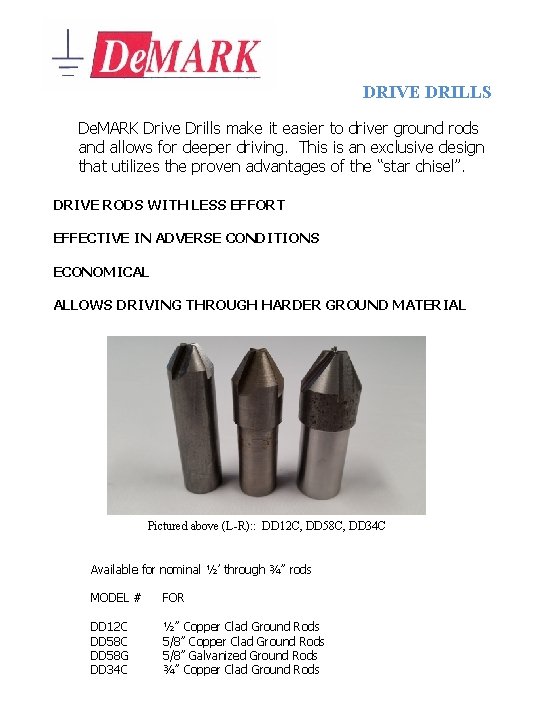 DRIVE DRILLS De. MARK Drive Drills make it easier to driver ground rods and