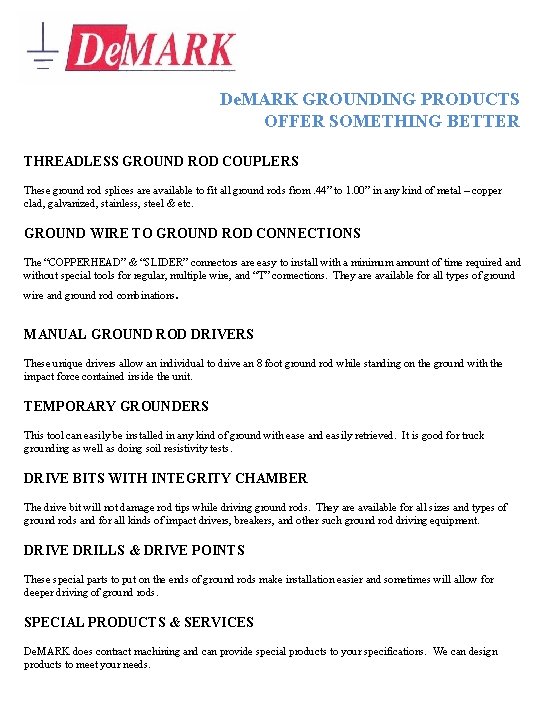 De. MARK GROUNDING PRODUCTS OFFER SOMETHING BETTER THREADLESS GROUND ROD COUPLERS These ground rod