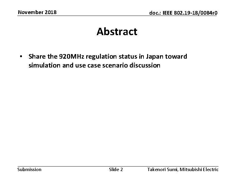 November 2018 doc. : IEEE 802. 19 -18/0084 r 0 Abstract • Share the