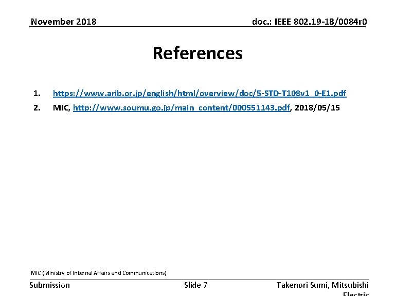 November 2018 doc. : IEEE 802. 19 -18/0084 r 0 References 1. https: //www.