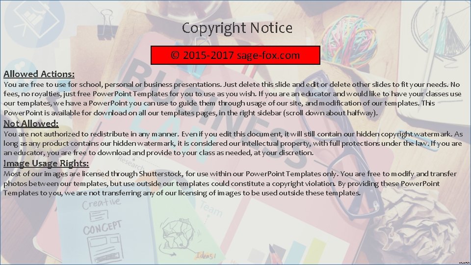 Copyright Notice © 2015 -2017 sage-fox. com Allowed Actions: You are free to use